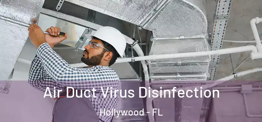 Air Duct Virus Disinfection Hollywood - FL