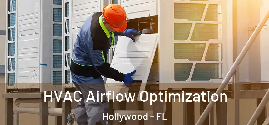 HVAC Airflow Optimization Hollywood - FL