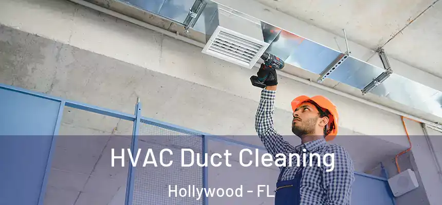  HVAC Duct Cleaning Hollywood - FL