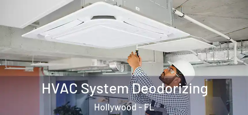 HVAC System Deodorizing Hollywood - FL