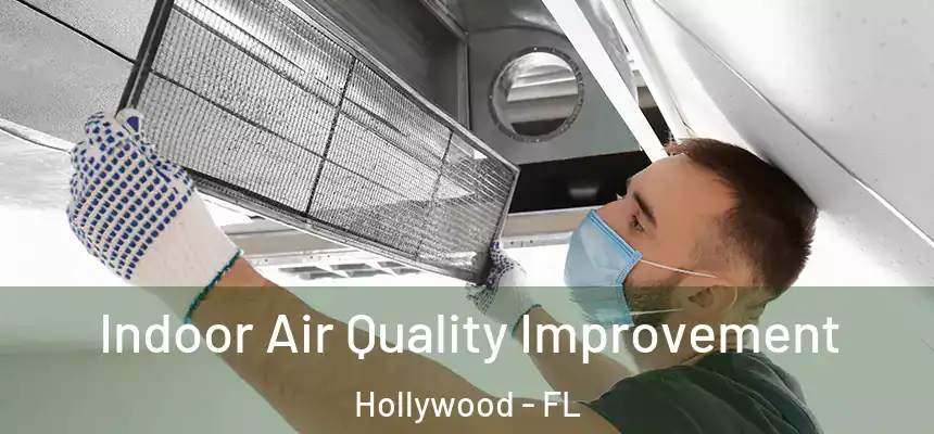 Indoor Air Quality Improvement Hollywood - FL