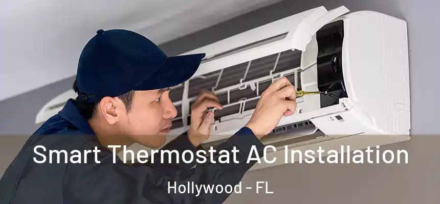 Smart Thermostat AC Installation Hollywood - FL
