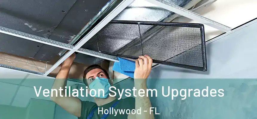 Ventilation System Upgrades Hollywood - FL
